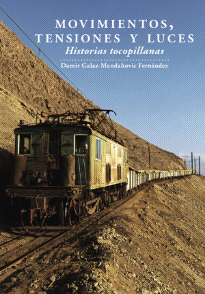 Movimientos, tensiones y luces. Historias tocopillanas